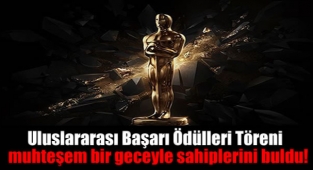 Uluslararası Başarı Ödülleri Töreni muhteşem bir geceyle sahiplerini buldu