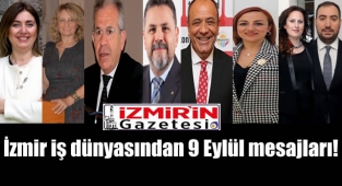 İzmir İş dünyasından 9 Eylül mesajları