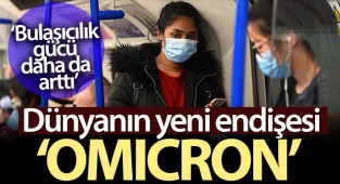 Uzmanından ‘omıcron’ açıklaması: 'Bulaşıcılık gücü daha da arttı'