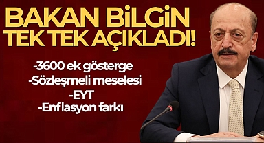 Bakan Bilgin tek tek açıkladı!