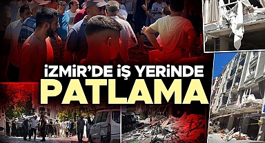 İzmir'de iş yerinde patlama! 5 can kaybı, 57 yaralı... Dehşet anları kamerada